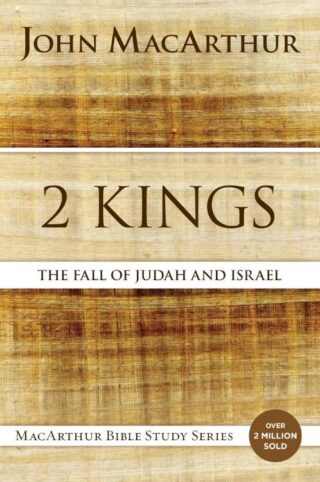 9780718034764 2 Kings : The Fall Of Judah And Israel