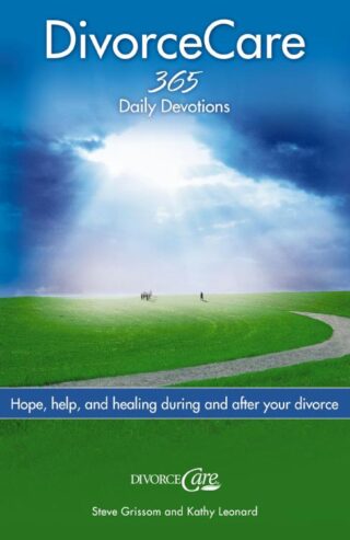 9780785212461 Divorce Care : Hope Help And Healing During And After Your Divorce