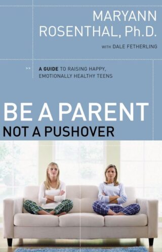 9780785218913 Be A Parent Not A Pushover