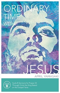 9780788027796 Ordinary Time With Jesus Cycle B
