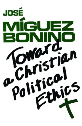 9780800616977 Toward A Christian Political Ethics