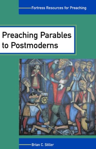 9780800637132 Preaching Parables To Postmoderns