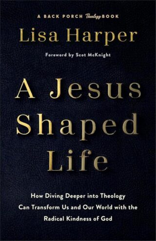 9780800744762 Jesus Shaped Life