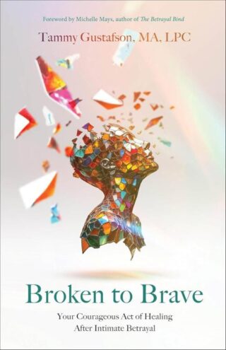 9780800746551 Broken To Brave