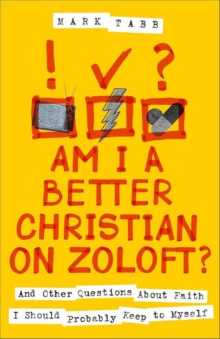 9780800747169 Am I A Better Christian On Zoloft