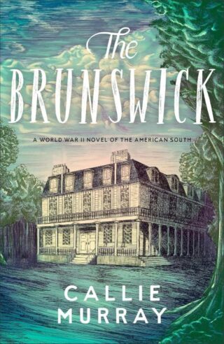 9780800747787 Brunswick : A World War II Novel Of The American South