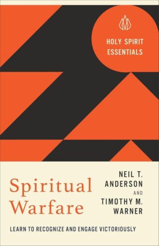 9780800778354 Spiritual Warfare : Learn To Recognize And Engage Victoriously