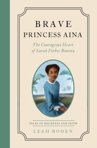9780802433619 Brave Princess Aina
