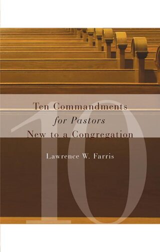 9780802821287 10 Commandments For Pastors New To A Congregation