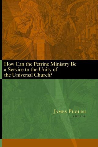 9780802848628 How Can The Petrine Ministry Be A Service To The Unity Of The Universal Chu