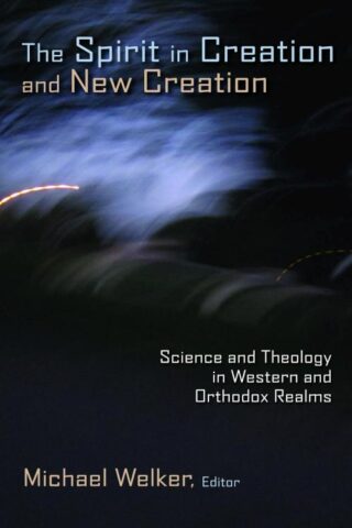 9780802866929 Spirit In Creation And New Creation