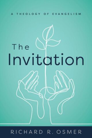 9780802876225 Invitation : A Theology Of Evangelism