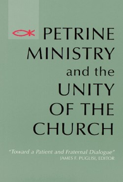 9780814659366 Petrine Ministry And The Unity Of The Church