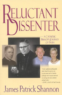 9780824518479 Reluctant Dissenter : A Catholic Bishops Journey Of Faith