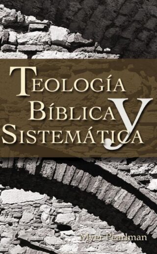 9780829713725 Teologia Biblica Y Sistematica - (Spanish)