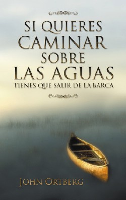 9780829735369 Si Quieres Caminar Sobre Las A - (Spanish)