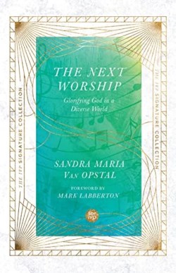 9780830847051 Next Worship : Glorifying God In A Diverse World