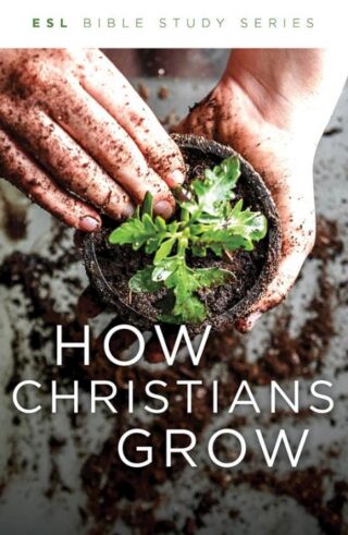 9780834139886 How Christians Grow (Revised)