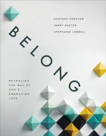 9780834140332 Belong : Retracing The Way Of God's Embracing Love