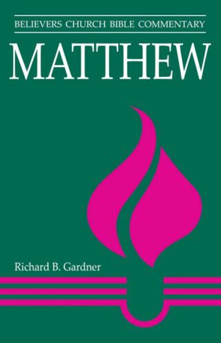 9780836135558 Matthew : Believers Church Bible Commentary