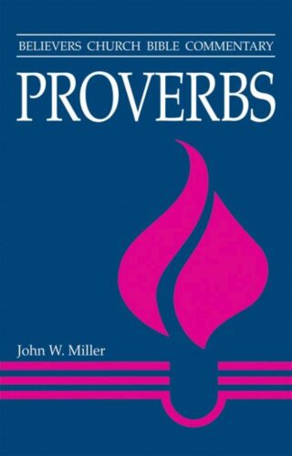 9780836192926 Proverbs : Believers Church Bible Commentary