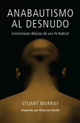 9780836196146 Anabautismo Al Desnudo - (Spanish)