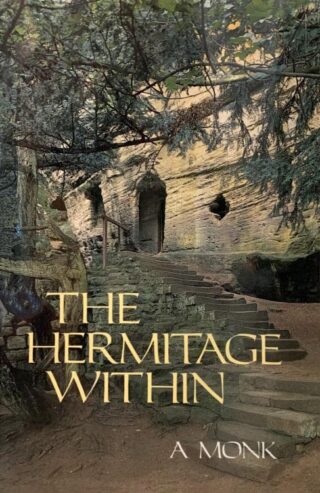 9780879077808 Hermitage Within : A Monk