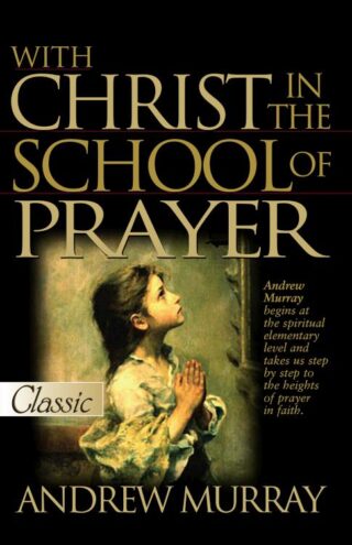 9780882707792 With Christ In The School Of Prayer