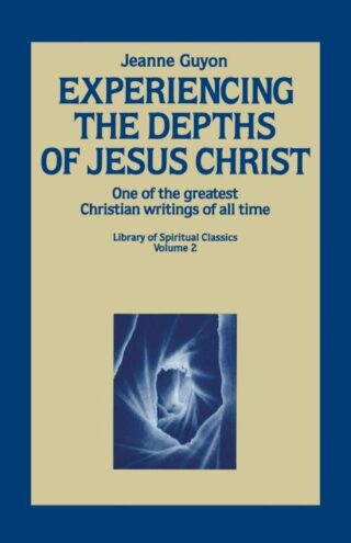 9780940232006 Experiencing The Depths Of Jesus Christ (Reprinted)