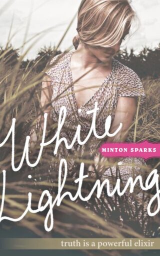 9781401688806 White Lightning : Truth Is A Powerful Elixir