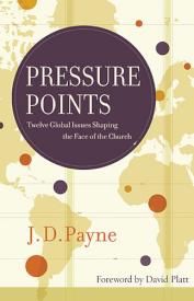9781418550745 Pressure Points : 12 Global Issues Shaping The Face Of The Church