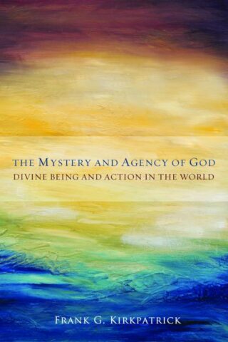 9781451465730 Mystery And Agency Of God