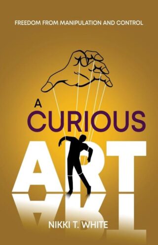 9781486626496 Curious Art : Freedom From Manipulation And Control