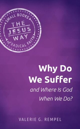 9781513805672 Why Do We Suffer And Where Is God When We Do