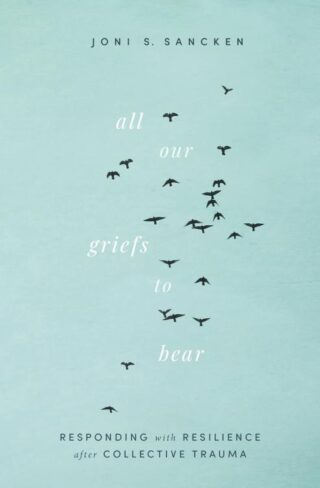 9781513809755 All Our Griefs To Bear