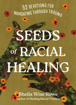 9781514006177 Seeds Of Racial Healing