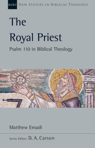 9781514007396 Royal Priest : Psalm 110 In Biblical Theology