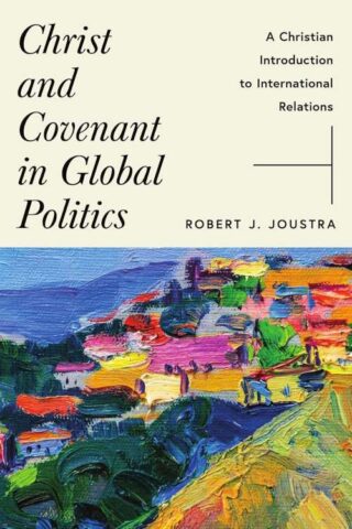 9781514007860 Christ And Covenant In Global Politics