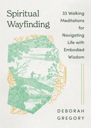 9781514011966 Spiritual Wayfinding : 33 Walking Meditations For Navigating Life With Embo