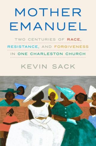 9781524761301 Mother Emanuel : Two Centuries Of Race