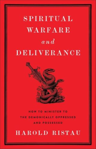 9781540904928 Spiritual Warfare And Deliverance