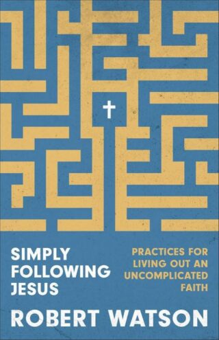 9781540904942 Simply Following Jesus