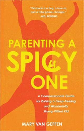 9781540905031 Parenting A Spicy One