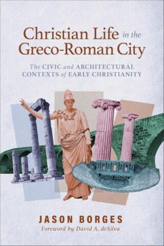 9781540968852 Christian Life In The Greco Roman City