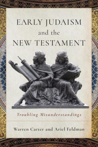 9781540969552 Early Judaism And The New Testament