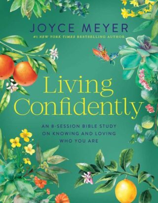 9781546009641 Living Confidently : An 8-Session Bible Study On Knowing And Loving Who You (Stu
