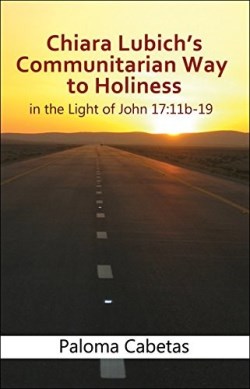 9781565485815 Chiara Lubichs Communitarian Way To Holiness