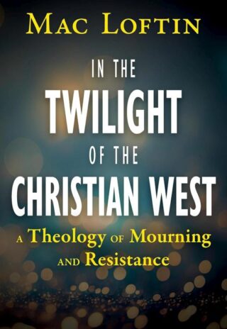 9781626986329 In The Twilight Of The Christian West