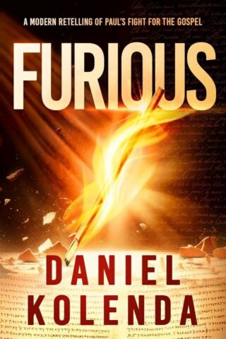 9781636415147 Furious : A Modern Retelling Of Paul's Fight For The Gospel