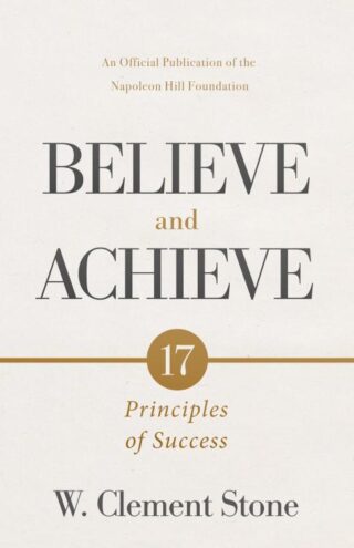 9781640955356 W Clement Stones Believe And Achieve